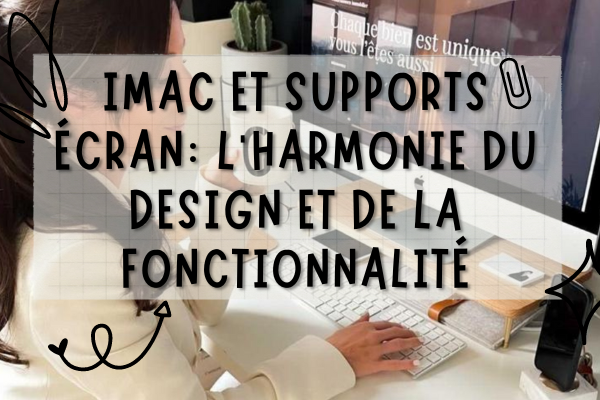 iMac et supports écran Craft-kitties : Un duo parfait pour les fans d'Apple